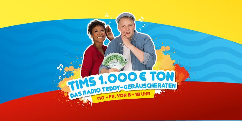 Tims Tausend Euro Ton - Das Radio TEDDY-Geräuscheraten